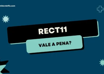 RECT11 vale a pena