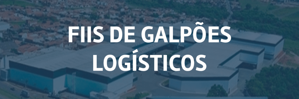 Fiis de galpões logísticos