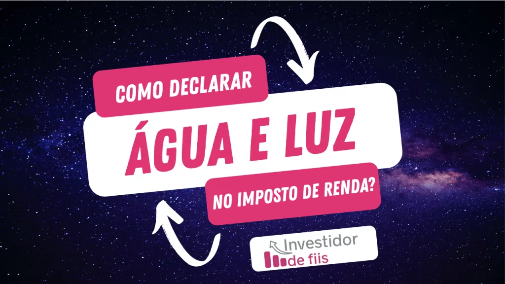 Como declarar água e luz no imposto de renda?