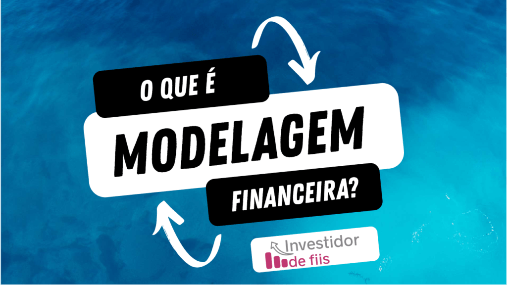 O que é modelagem financeira?