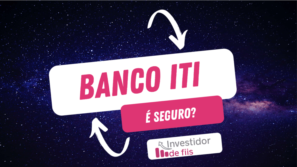 Banco Iti é seguro?