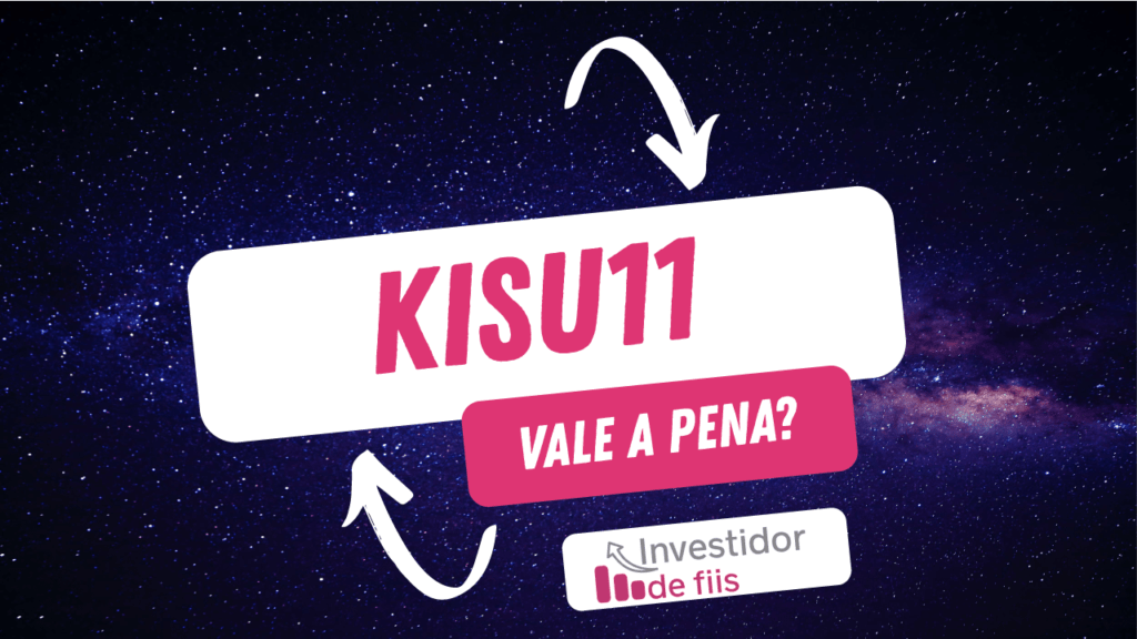 KISU11 vale a pena?