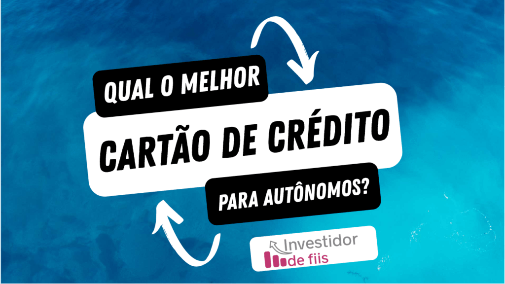 Qual melhor cartão de crédito para autônomos?