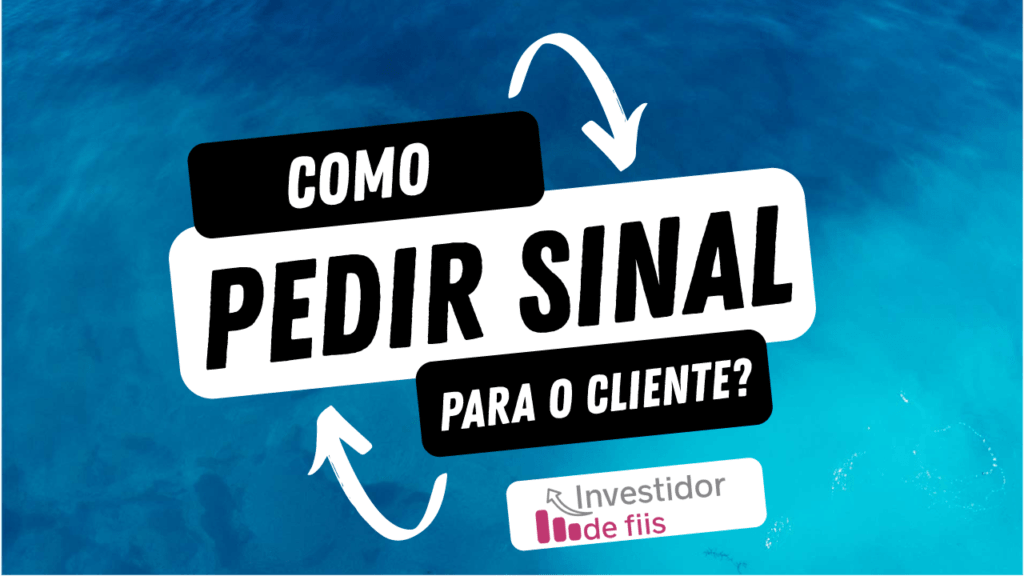 Como pedir sinal para o cliente?