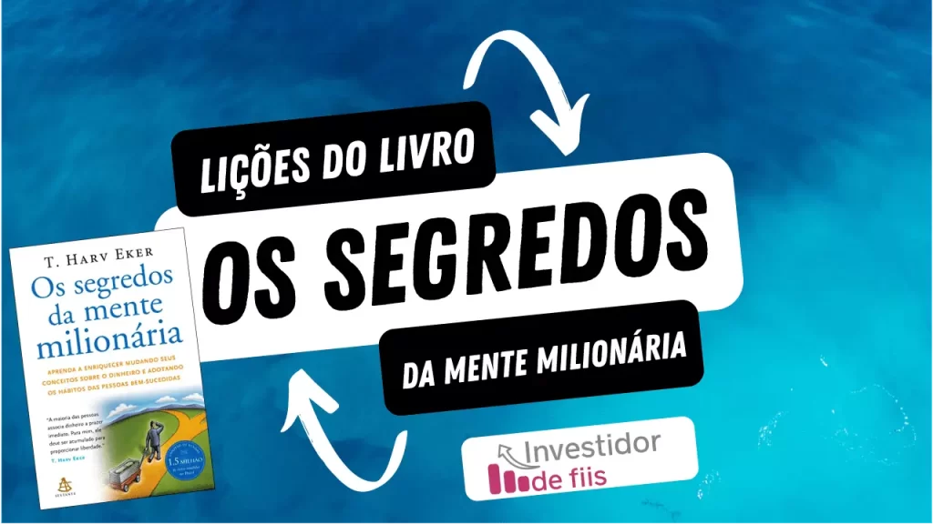 Lições do livro os segredos da mente milionária