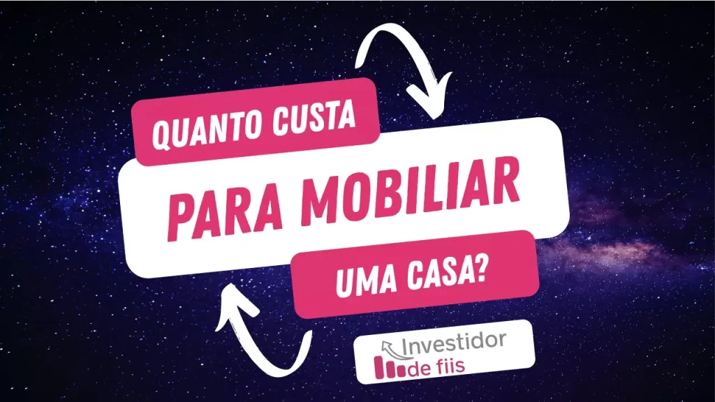 Quanto custa para mobiliar uma casa?