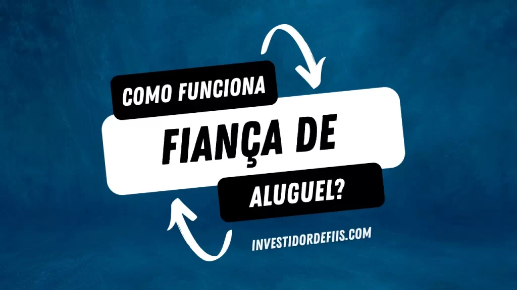 Como funciona a fiança de aluguel?