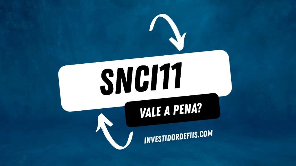 SNCI11 vale a pena?