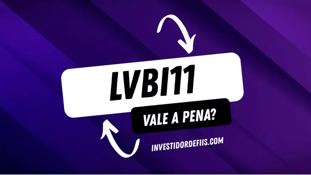 LVBI11 vale a pena?