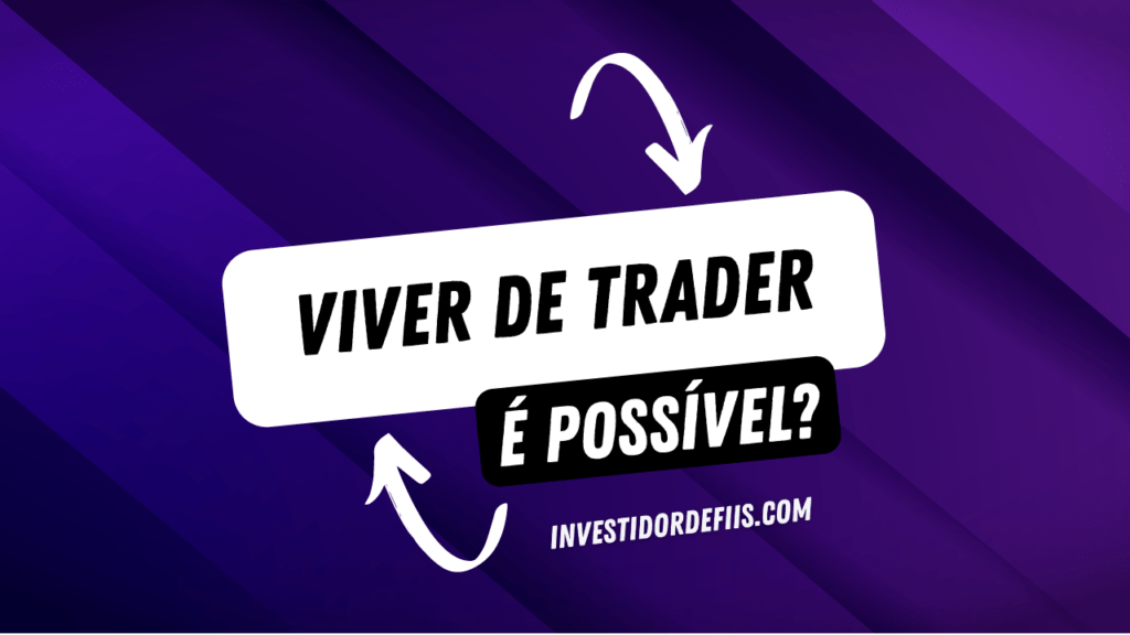 Viver de trader