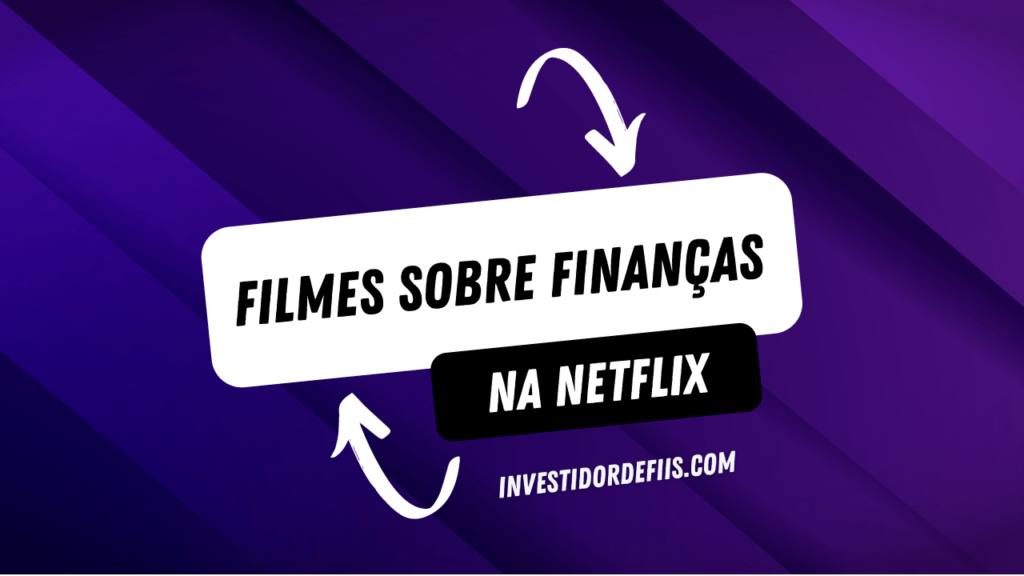 Filmes sobre finanças na Netflix