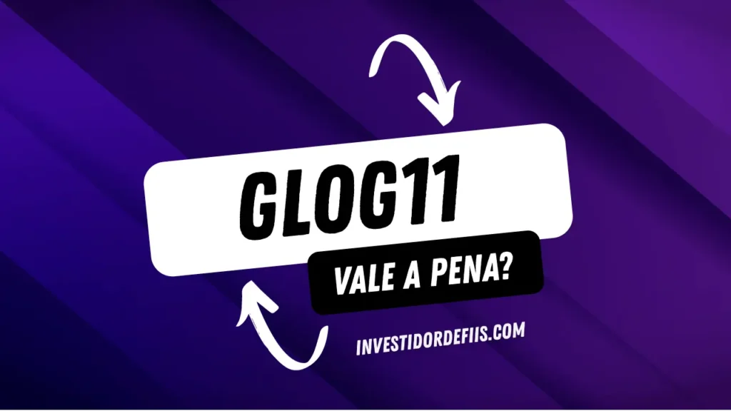 GLOG11 vale a pena?