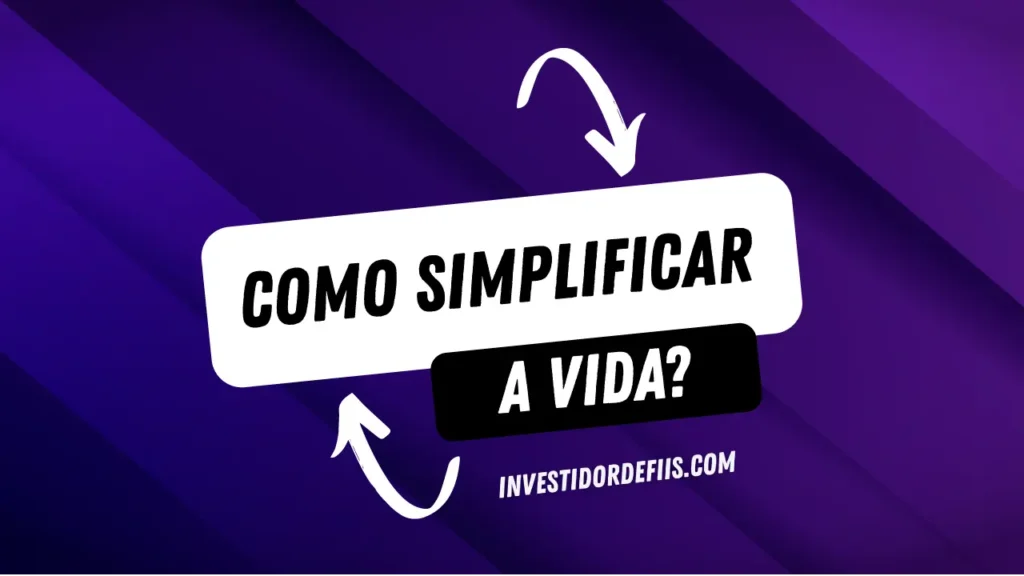 O que é ter uma vida simples?