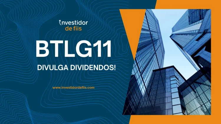 BTLG11 anuncia dividendos de janeiro de 2025