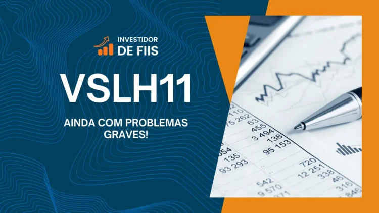 VSLH11 fundo imobiliario