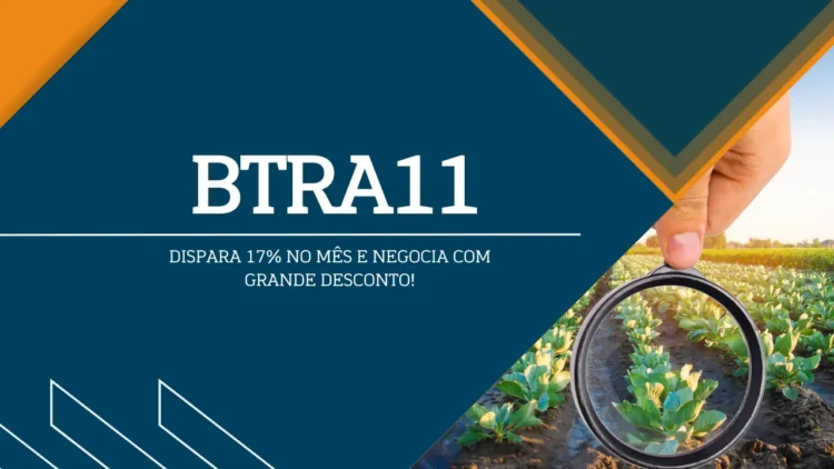 BTRA11 fundo